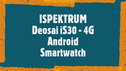 Deosai iS30 - 4G Android Smartwatch